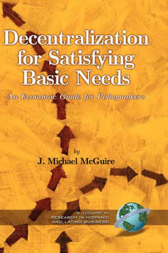 Cover image for Decentralization For Satisfying Basic Needs: An Economic Guide for Policymakers