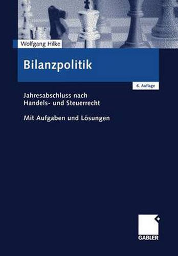 Cover image for Bilanzpolitik: Jahresabschluss Nach Handels- Und Steuerrecht Mit Aufgaben Und Loesungen