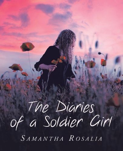 Cover image for The Diaries of a Soldier Girl