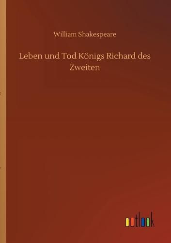 Cover image for Leben und Tod Koenigs Richard des Zweiten