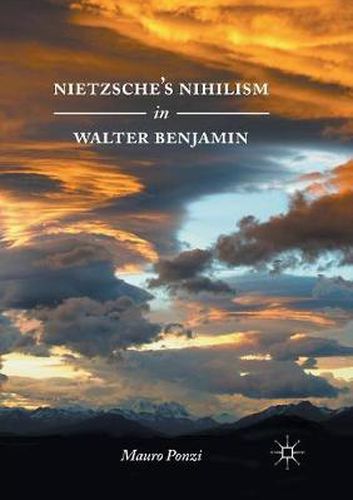 Nietzsche's Nihilism in Walter Benjamin