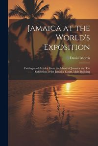 Cover image for Jamaica at the World's Exposition