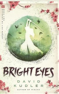 Cover image for Bright Eyes: A Kunoichi Tale