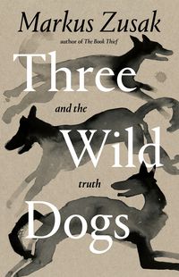 Cover image for Three Wild Dogs and the Truth