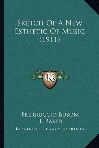 Cover image for Sketch of a New Esthetic of Music (1911)