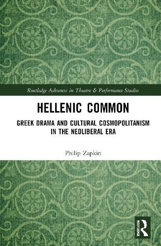 Cover image for Hellenic Common: Greek Drama and Cultural Cosmopolitanism in the Neoliberal Era