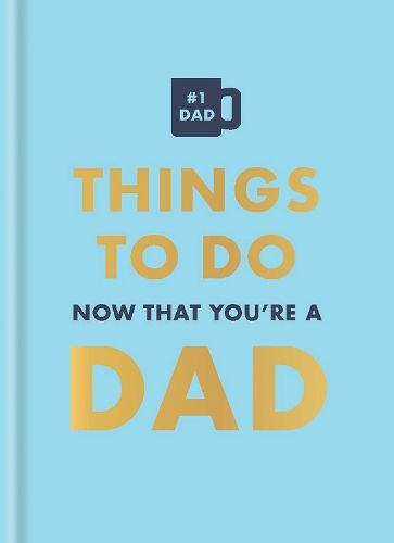 Cover image for Things to Do Now That You're a Dad