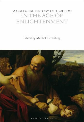 Cover image for A Cultural History of Tragedy in the Age of Enlightenment