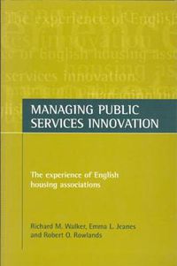Cover image for Managing public services innovation: The experience of English housing associations