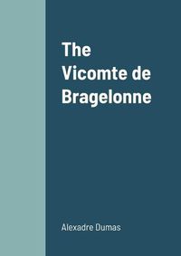 Cover image for The Vicomte de Bragelonne