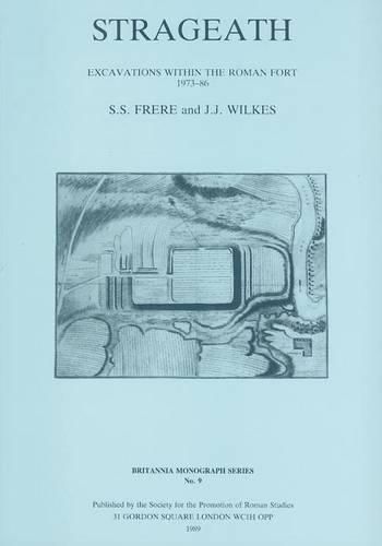 Strageath: Excavations within the Roman Fort, 1973-86