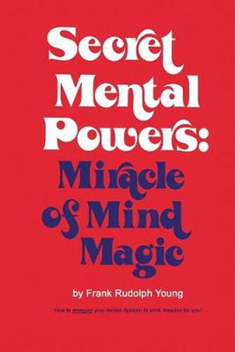 Cover image for Secret Mental Powers: Miracle of Mind Magic