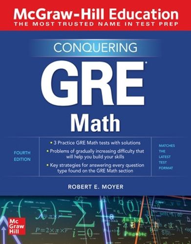 Cover image for McGraw-Hill Education Conquering GRE Math, Fourth Edition