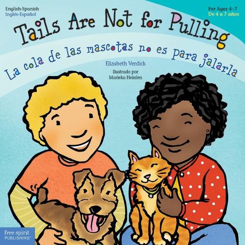 Tails Are Not for Pulling/La Cola de Las Mascotas No Es Para Jalarla