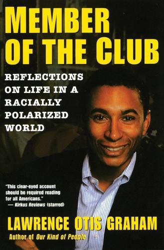 Cover image for A Member of the Club: Reflections on Life in a Racially Polarized World