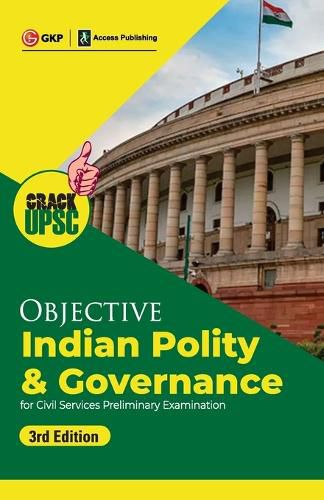 Cover image for Objective Indian Polity & Governance 3ed (UPSC Civil Services Preliminary Examination) by GKP/Access