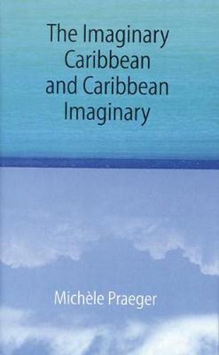 Cover image for The Imaginary Caribbean and Caribbean Imaginary