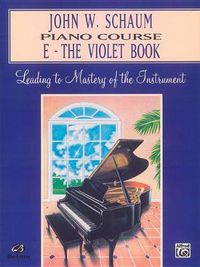 Cover image for John W. Schaum Piano Course, E: The Violet Book