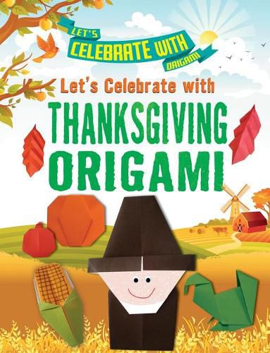 Cover image for Let's Celebrate with Thanksgiving Origami