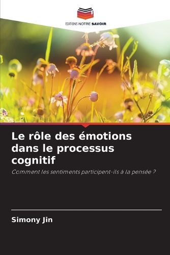 Cover image for Le role des emotions dans le processus cognitif
