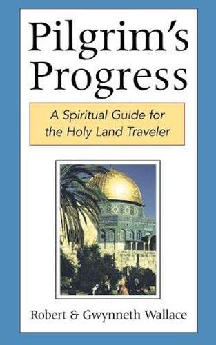 Cover image for Pilgrim's Progress: A Spiritual Guide for the Holy Land Traveler