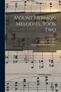 Cover image for Mount Hermon Melodies, Book Two