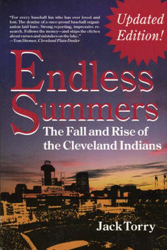 Cover image for Endless Summers: The Fall and Rise of the Cleveland Indians