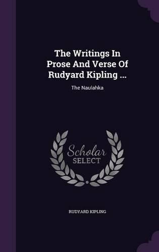 Cover image for The Writings in Prose and Verse of Rudyard Kipling ...: The Naulahka