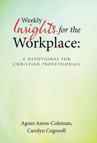 Cover image for Weekly Insights for the Workplace: A Devotional for Christian Professionals