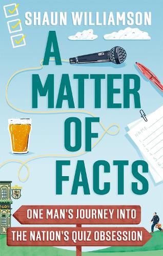 Cover image for A Matter of Facts: One Man's Journey into the Nation's Quiz Obsession