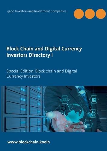 Cover image for Block Chain and Digital Currency Investors Directory: Special Edition: Block chain and Digital Currency Investors
