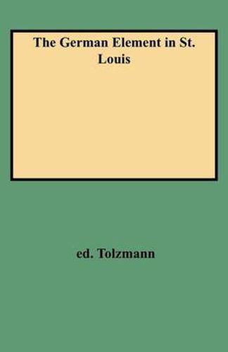 Cover image for The German Element in St. Louis