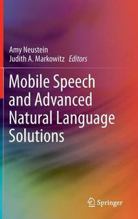 Cover image for Mobile Speech and Advanced Natural Language Solutions