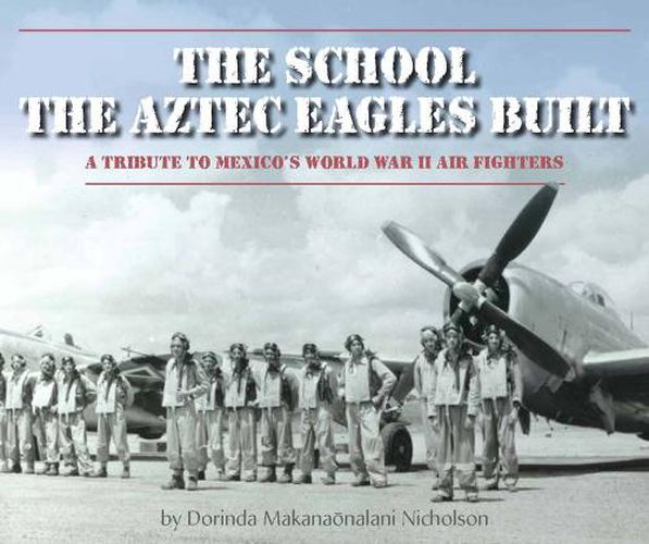 Cover image for The School the Aztec Eagles Built