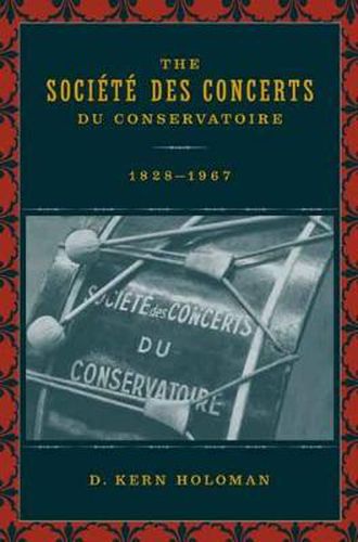 Cover image for The Societe des Concerts du Conservatoire, 1828-1967