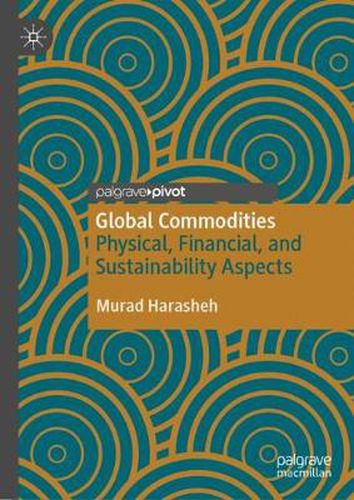 Cover image for Global Commodities: Physical, Financial, and Sustainability Aspects