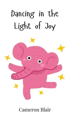 Cover image for Dancing in the Light of Joy