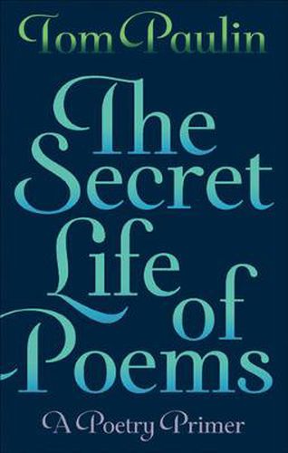 Cover image for The Secret Life of Poems: A Poetry Primer