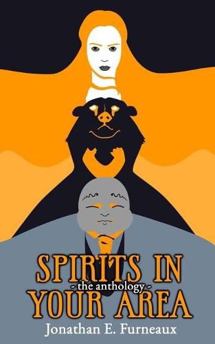 Cover image for Spirits in Your Area: The Anthology