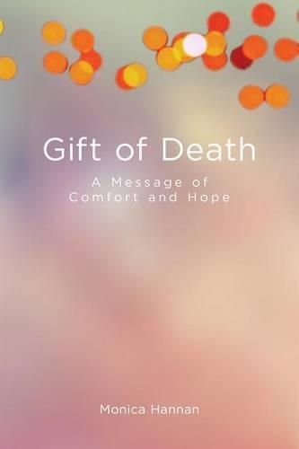 Cover image for Gift of Death: A Message of Comfort and Hope