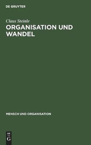 Cover image for Organisation Und Wandel: Konzepte - Mehr-Ebenen-Analyse (Mea) - Anwendungen