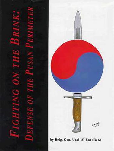 Cover image for Fighting on the Brink: Defense of the Pusan Perimeter