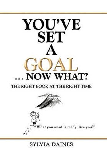 Cover image for You've Set a Goal ... Now What?