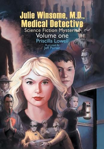 Cover image for Julie Winsome, M.D., Medical Detective: Science Fiction Mysteries Volume One