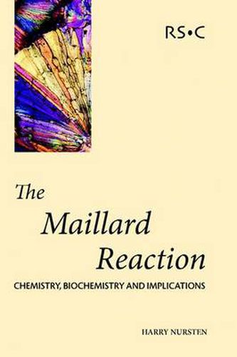Cover image for The Maillard Reaction: Chemistry, Biochemistry and Implications