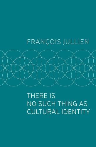 Cover image for There Is No Such Thing as Cultural Identity