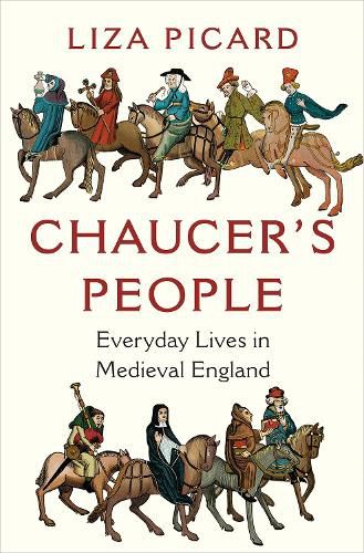 Cover image for Chaucer's People: Everyday Lives in Medieval England