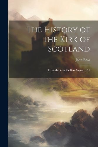 The History of the Kirk of Scotland