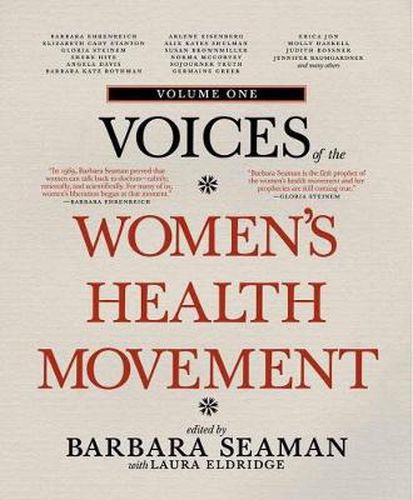 Voices Of The Women's Health Movement, Vol.1