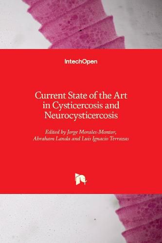 Cover image for Current State of the Art in Cysticercosis and Neurocysticercosis